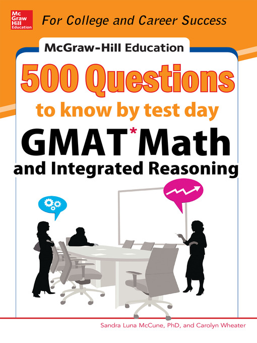 Title details for McGraw-Hill Education 500 GMAT Math and Integrated Reasoning Questions to Know by Test Day by Sandra Luna McCune - Available